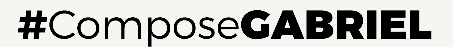 #ComposeGABRIEL